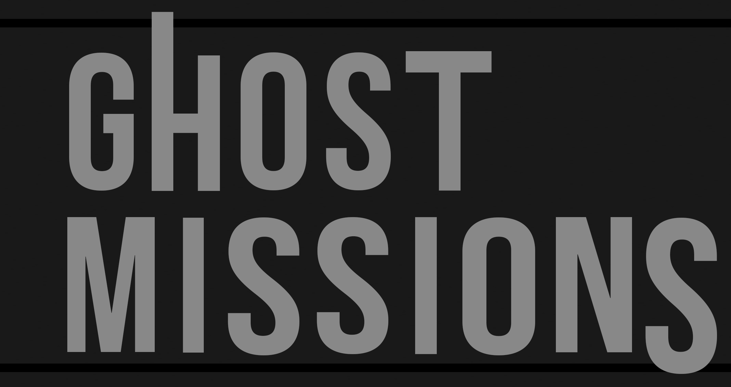 Ghost Missions